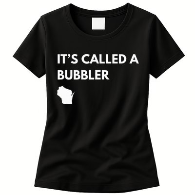 ItS Called A Bubbler Wisconsin Pride Design Womens T-Shirt