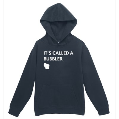 ItS Called A Bubbler Wisconsin Pride Design Urban Pullover Hoodie