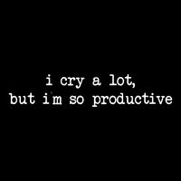 I Cry A Lot But Im So Productive Funny Flexfit Unipanel Trucker Cap