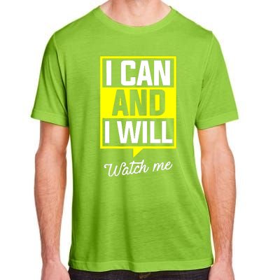 I Can And I Will Watch Me Motivational Inspirational Quote Adult ChromaSoft Performance T-Shirt