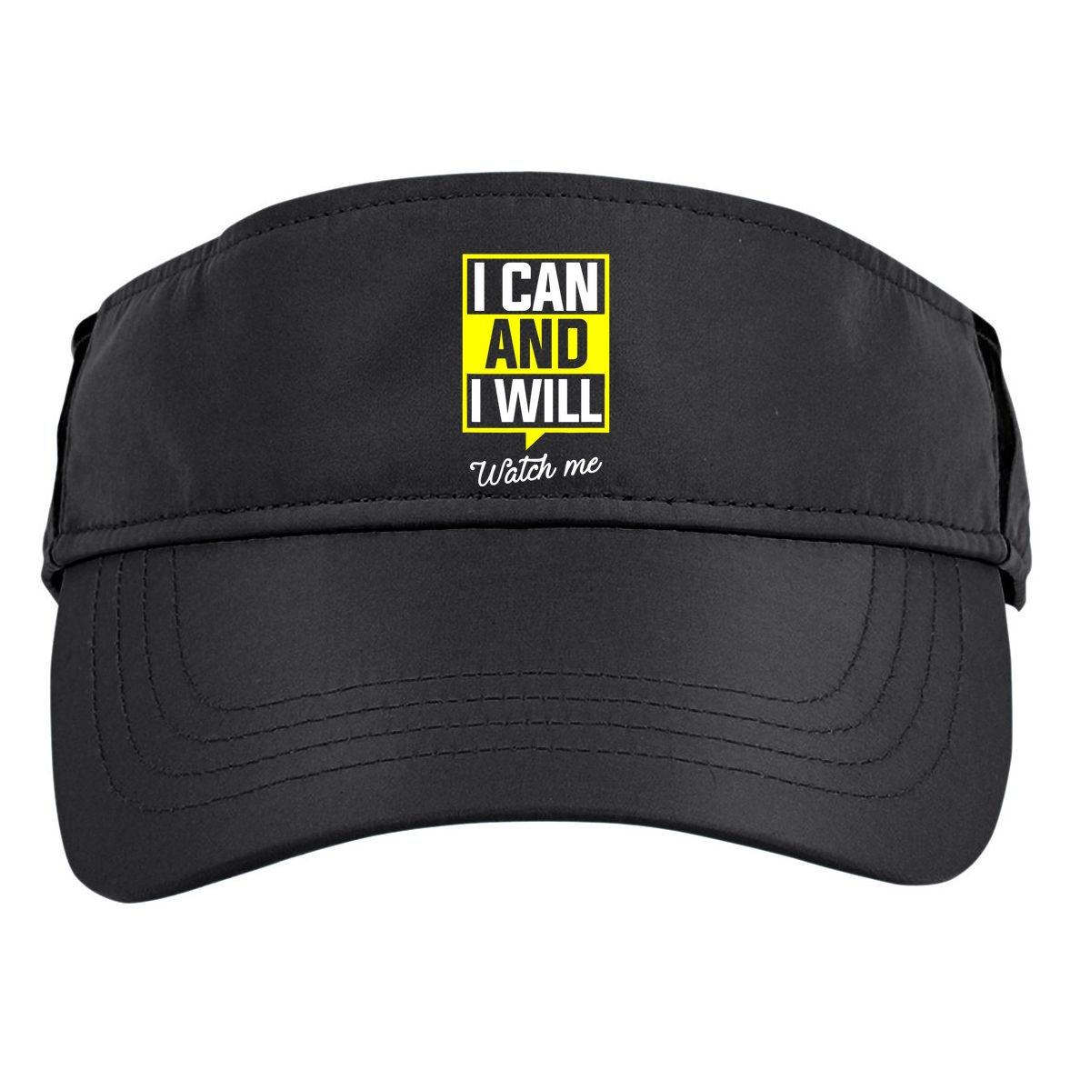 I Can And I Will Watch Me Motivational Inspirational Quote Adult Drive Performance Visor