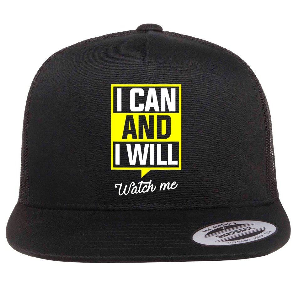 I Can And I Will Watch Me Motivational Inspirational Quote Flat Bill Trucker Hat