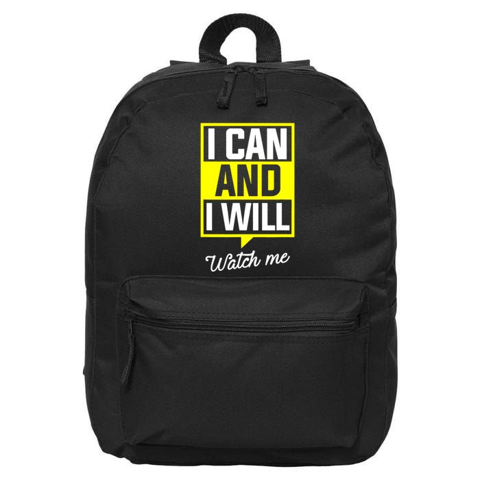 I Can And I Will Watch Me Motivational Inspirational Quote 16 in Basic Backpack