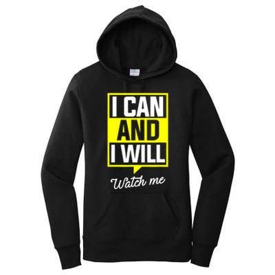 I Can And I Will Watch Me Motivational Inspirational Quote Women's Pullover Hoodie