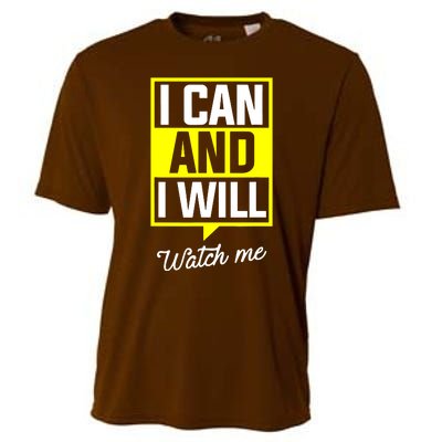 I Can And I Will Watch Me Motivational Inspirational Quote Cooling Performance Crew T-Shirt