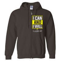 I Can And I Will Watch Me Motivational Inspirational Quote Full Zip Hoodie