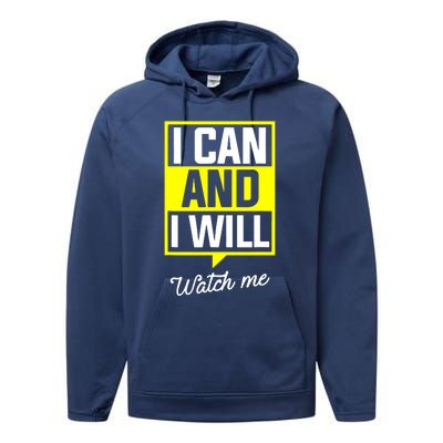 I Can And I Will Watch Me Motivational Inspirational Quote Performance Fleece Hoodie