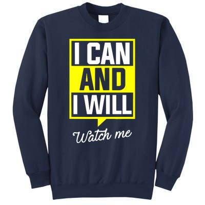 I Can And I Will Watch Me Motivational Inspirational Quote Sweatshirt