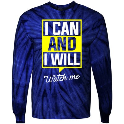 I Can And I Will Watch Me Motivational Inspirational Quote Tie-Dye Long Sleeve Shirt