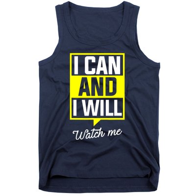 I Can And I Will Watch Me Motivational Inspirational Quote Tank Top