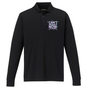 I Cant Adult Now I Am Gaming Gaming Instead Of Adult Gift Performance Long Sleeve Polo