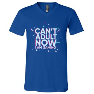 I Cant Adult Now I Am Gaming Gaming Instead Of Adult Gift V-Neck T-Shirt