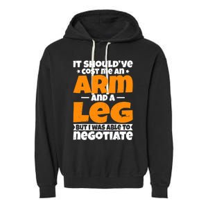 It Cost an Arm and a Leg - Funny Amputation Leg Amputee Garment-Dyed Fleece Hoodie