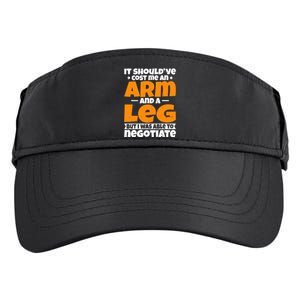 It Cost an Arm and a Leg - Funny Amputation Leg Amputee Adult Drive Performance Visor