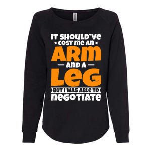 It Cost an Arm and a Leg - Funny Amputation Leg Amputee Womens California Wash Sweatshirt