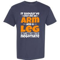 It Cost an Arm and a Leg - Funny Amputation Leg Amputee Garment-Dyed Heavyweight T-Shirt