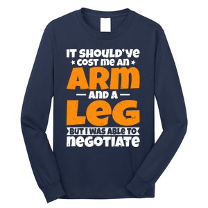 It Cost an Arm and a Leg - Funny Amputation Leg Amputee Long Sleeve Shirt