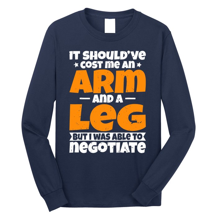 It Cost an Arm and a Leg - Funny Amputation Leg Amputee Long Sleeve Shirt