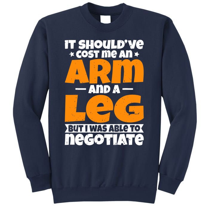 It Cost an Arm and a Leg - Funny Amputation Leg Amputee Sweatshirt