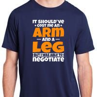 It Cost an Arm and a Leg - Funny Amputation Leg Amputee Adult ChromaSoft Performance T-Shirt