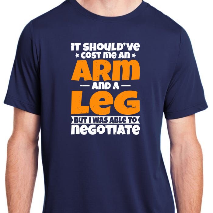 It Cost an Arm and a Leg - Funny Amputation Leg Amputee Adult ChromaSoft Performance T-Shirt