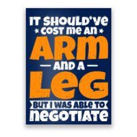 It Cost an Arm and a Leg - Funny Amputation Leg Amputee Poster