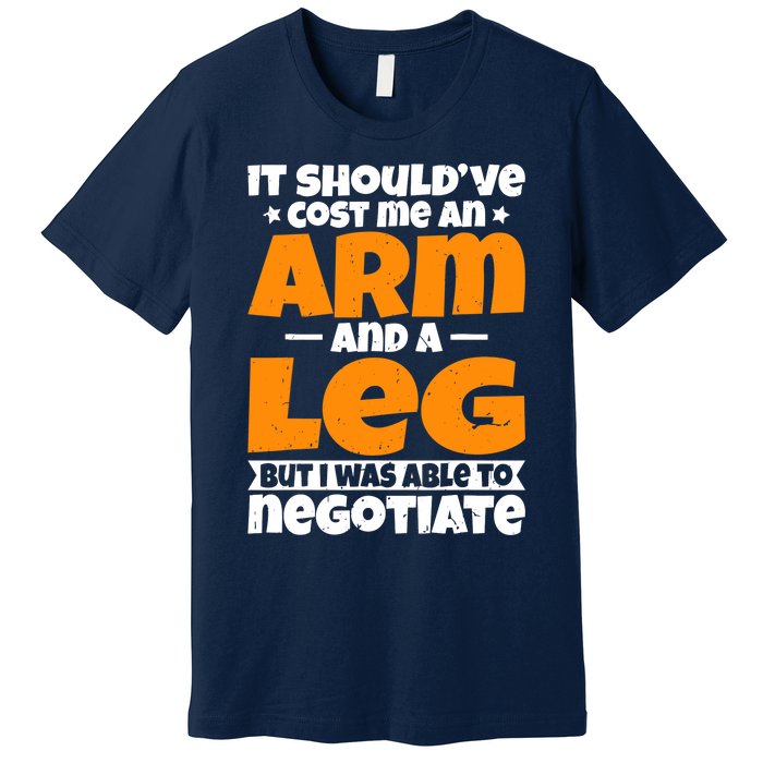 It Cost an Arm and a Leg - Funny Amputation Leg Amputee Premium T-Shirt