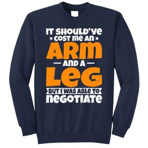 It Cost an Arm and a Leg - Funny Amputation Leg Amputee Tall Sweatshirt