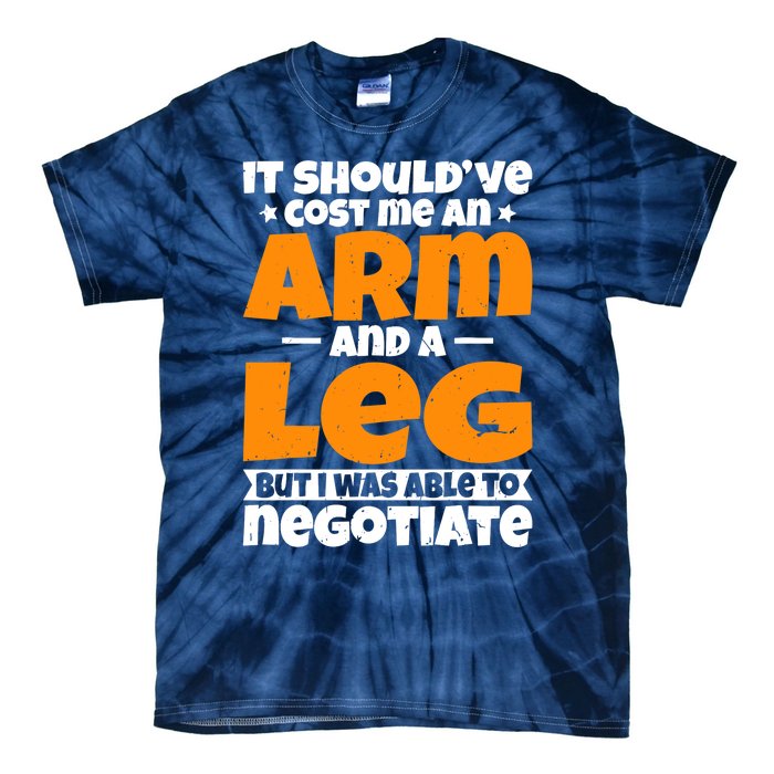 It Cost an Arm and a Leg - Funny Amputation Leg Amputee Tie-Dye T-Shirt