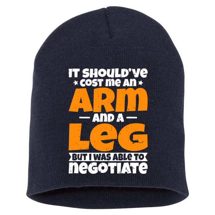 It Cost an Arm and a Leg - Funny Amputation Leg Amputee Short Acrylic Beanie