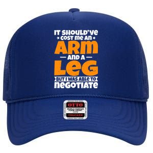 It Cost an Arm and a Leg - Funny Amputation Leg Amputee High Crown Mesh Back Trucker Hat