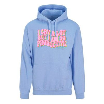 I Cry A Lot But I Am So Productive ItS An Art Funny Trendy Unisex Surf Hoodie