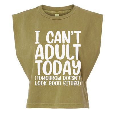 I Can’t Adult Today Funny Adulting Humor Stress Relief Garment-Dyed Women's Muscle Tee