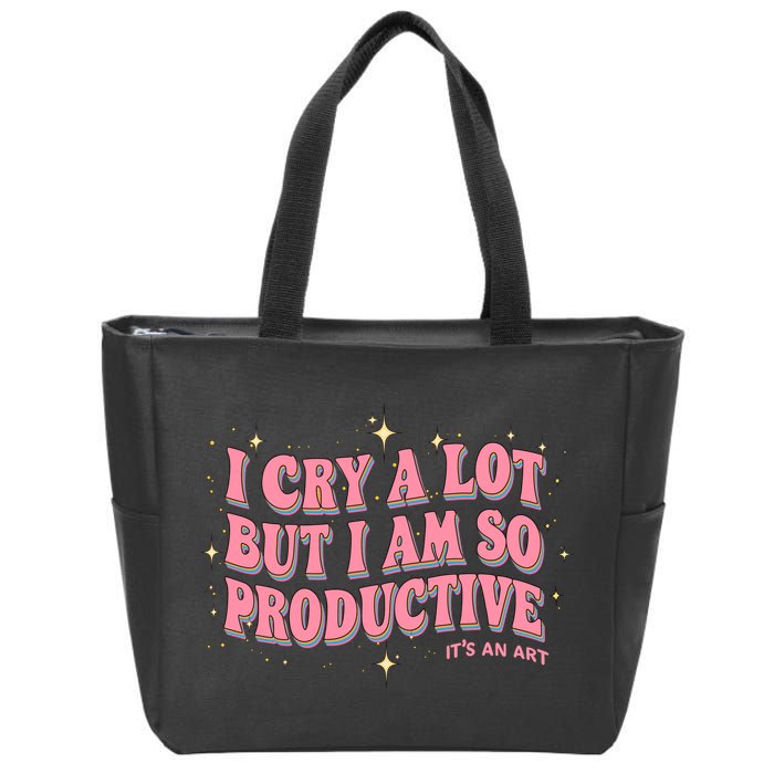 I Cry A Lot But I Am So Productive Its An Art Ttpd Taylor Lover Zip Tote Bag