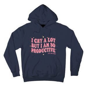 I Cry A Lot But I Am So Productive Its An Art Ttpd Taylor Lover Tall Hoodie