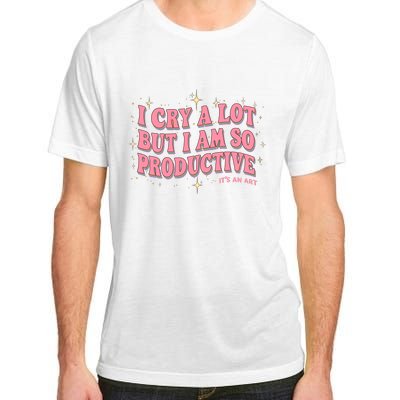 I Cry A Lot But I Am So Productive Its An Art Ttpd Taylor Lover Adult ChromaSoft Performance T-Shirt