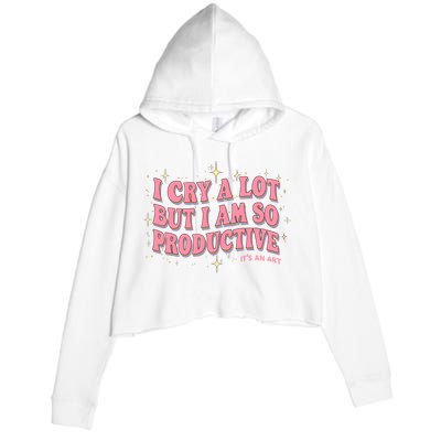 I Cry A Lot But I Am So Productive Its An Art Ttpd Taylor Lover Crop Fleece Hoodie