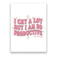 I Cry A Lot But I Am So Productive Its An Art Ttpd Taylor Lover Poster