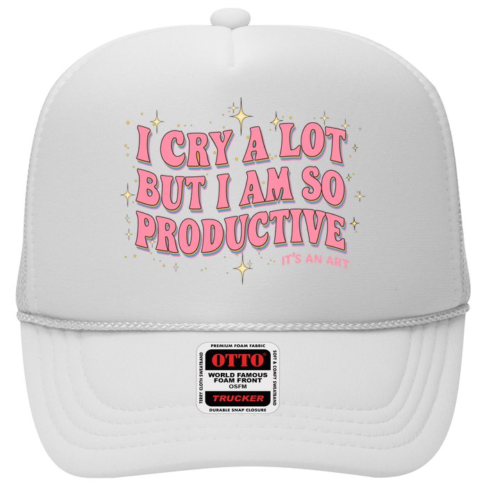 I Cry A Lot But I Am So Productive Its An Art Ttpd Taylor Lover Trucker Hat