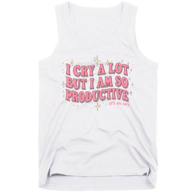 I Cry A Lot But I Am So Productive Its An Art Ttpd Taylor Lover Tank Top