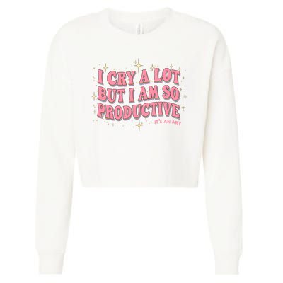 I Cry A Lot But I Am So Productive Its An Art Ttpd Taylor Lover Cropped Pullover Crew