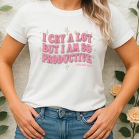 I Cry A Lot But I Am So Productive Its An Art Ttpd Taylor Lover Womens T-Shirt