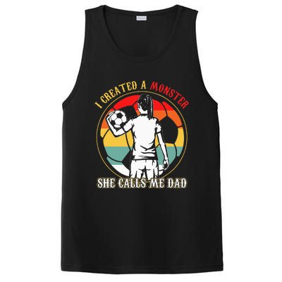 I Created A Monster She Calls Me Dad Soccer FatherS Day PosiCharge Competitor Tank