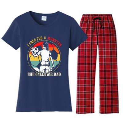 I Created A Monster She Calls Me Dad Soccer FatherS Day Women's Flannel Pajama Set