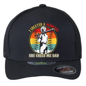 I Created A Monster She Call Me Dad Softball Baseball Lover Flexfit Unipanel Trucker Cap