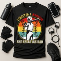 I Created A Monster She Call Me Dad Softball Baseball Lover Cooling Performance Crew T-Shirt