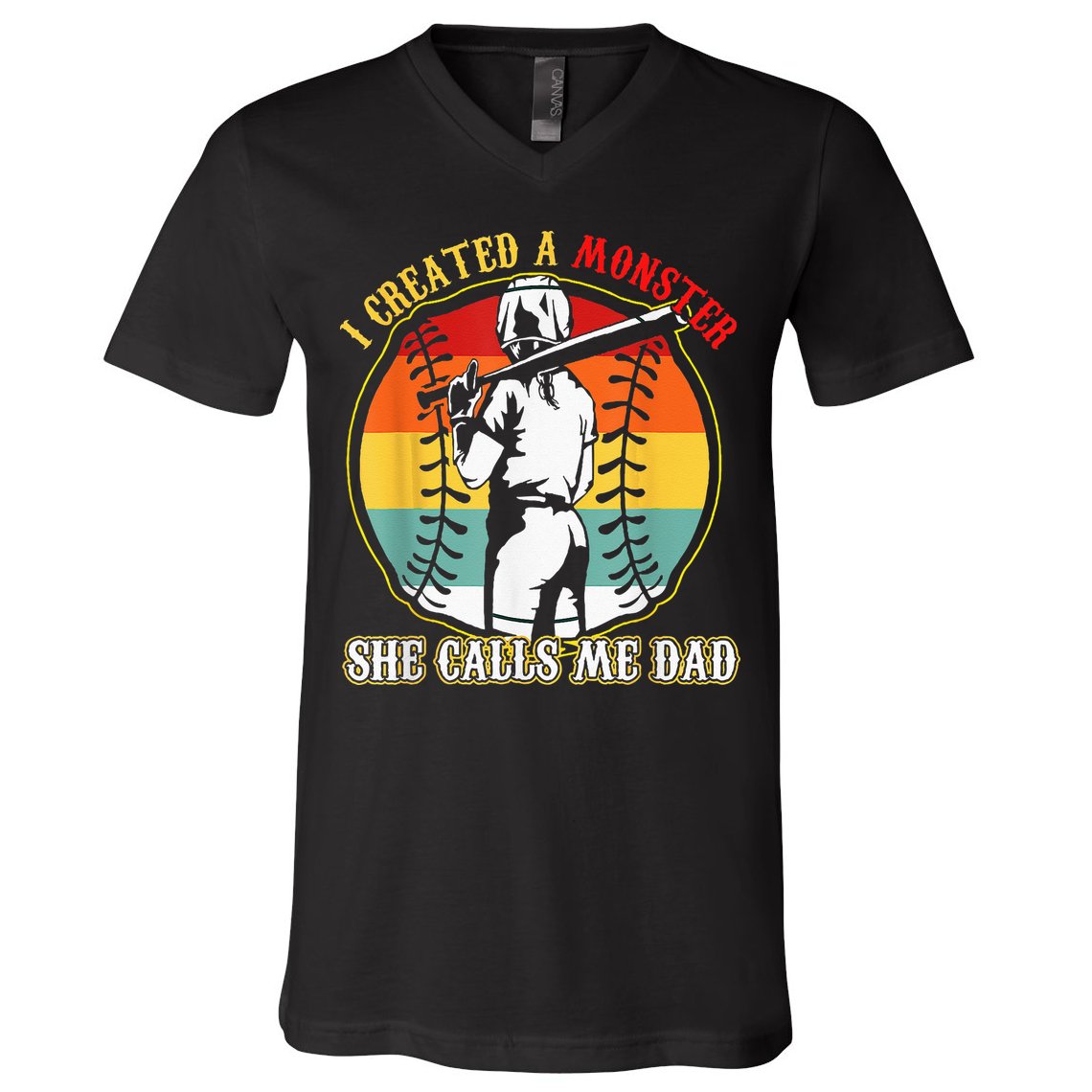 I Created A Monster She Call Me Dad Softball Baseball Lover V-Neck T-Shirt