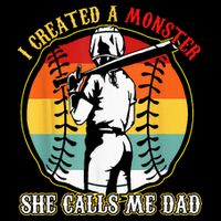 I Created A Monster She Call Me Dad Softball Baseball Lover 16 in Basic Backpack