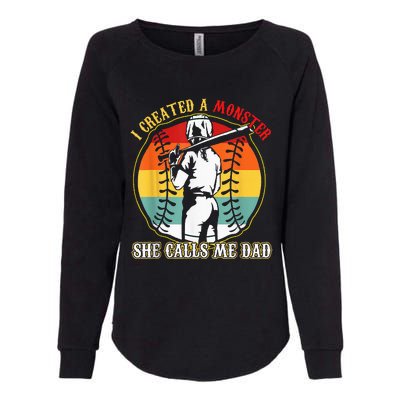 I Created A Monster She Call Me Dad Softball Baseball Lover Womens California Wash Sweatshirt