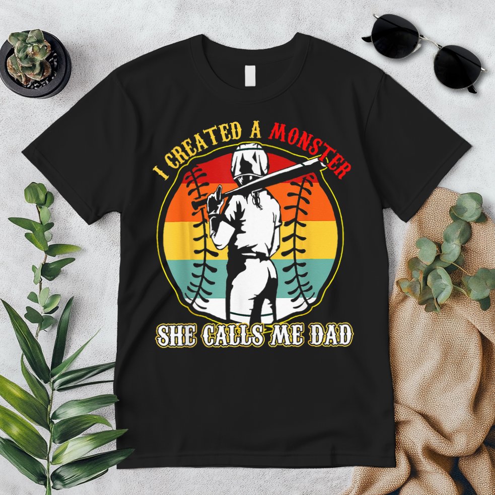 I Created A Monster She Call Me Dad Softball Baseball Lover Premium T-Shirt